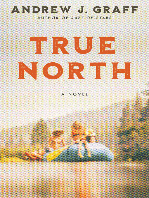 Title details for True North by Andrew J. Graff - Wait list